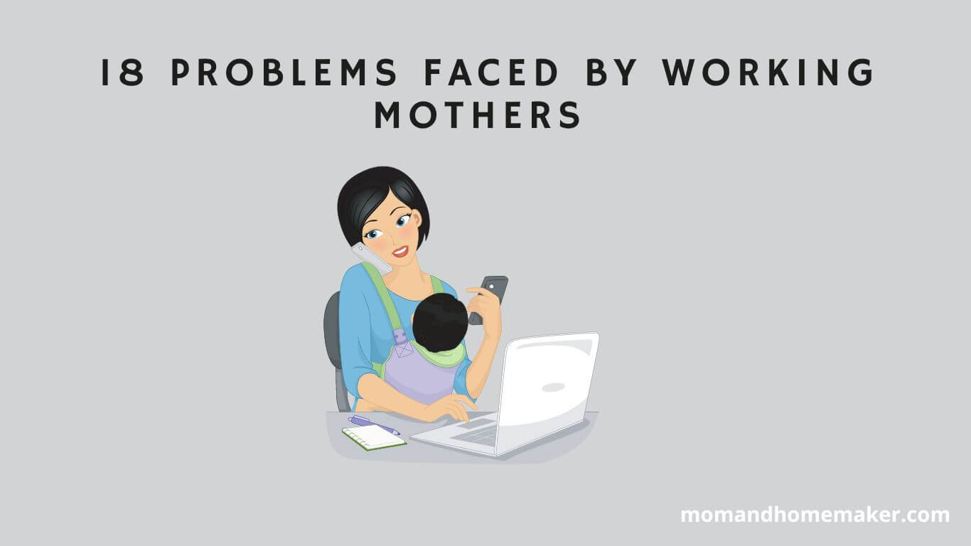 Challenges Faced By Working Mothers