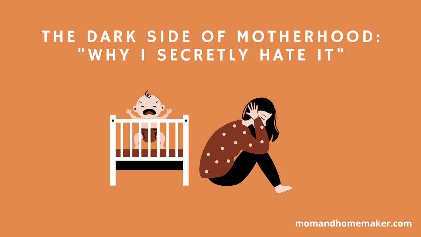 Why I hate Being A mom.