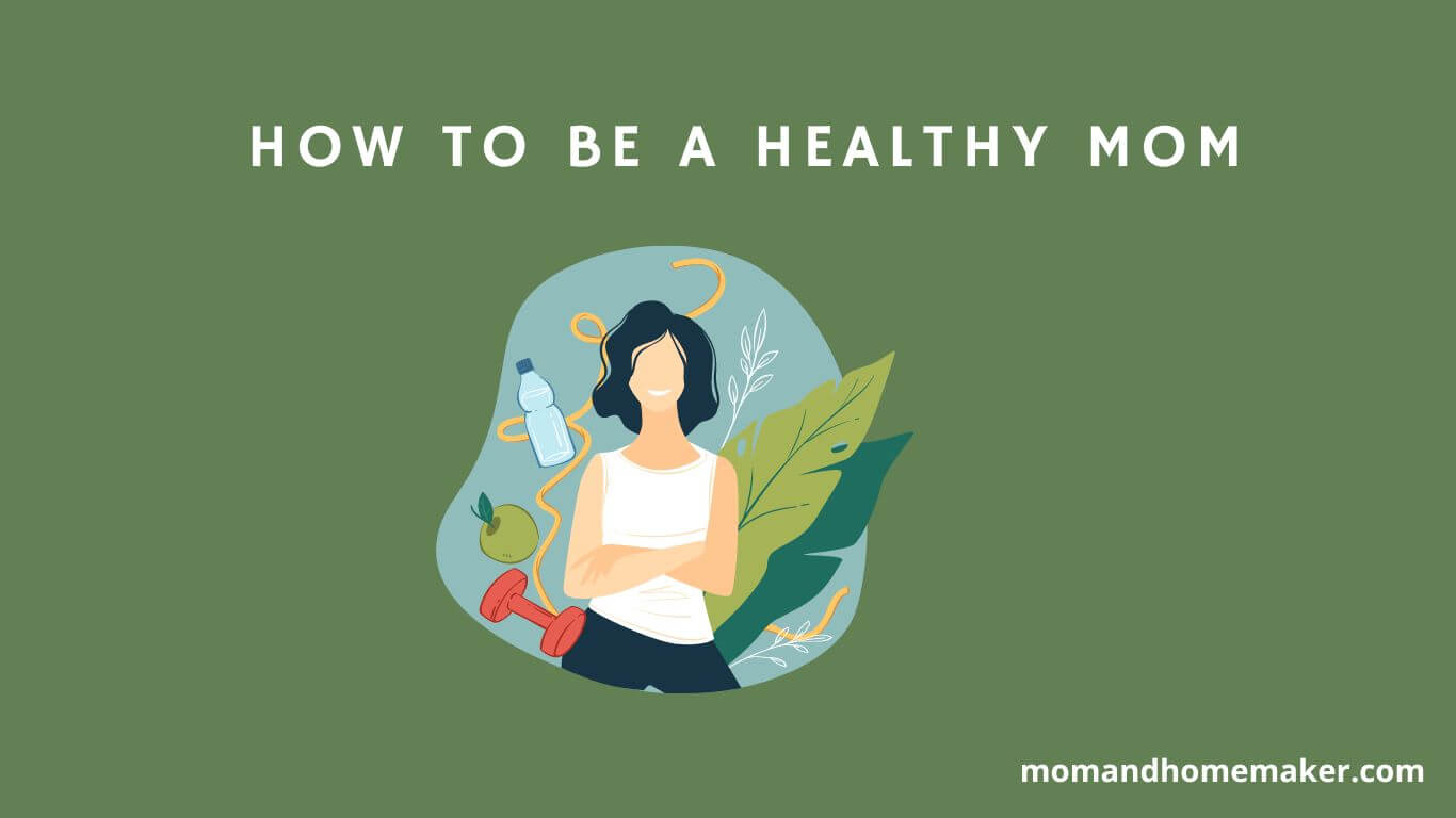 Staying Healthy as Mom