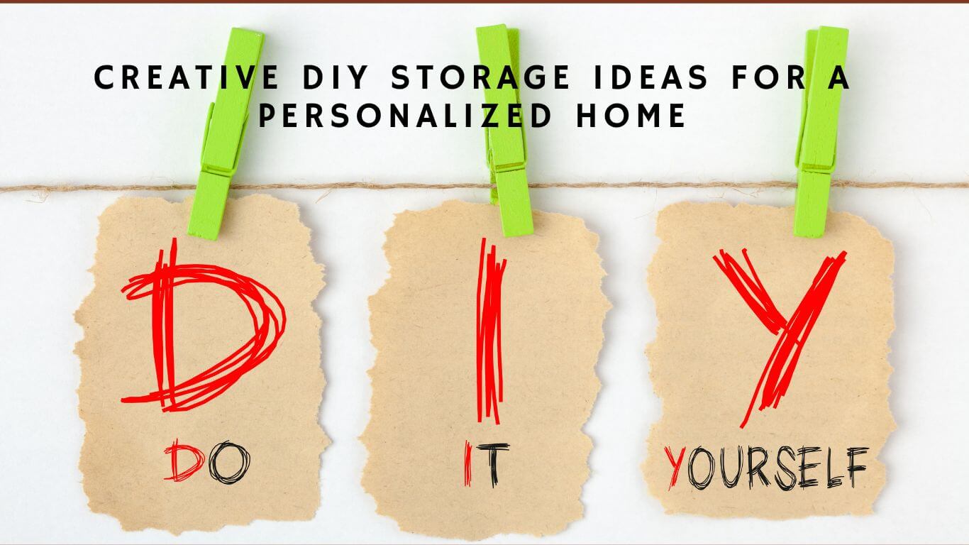 DIY Storage Ideas for a Personalized Home