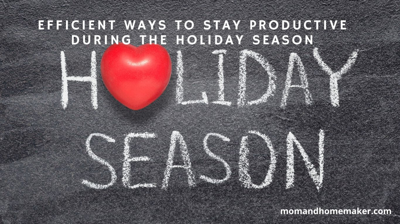 Efficient Holiday Productivity Tips