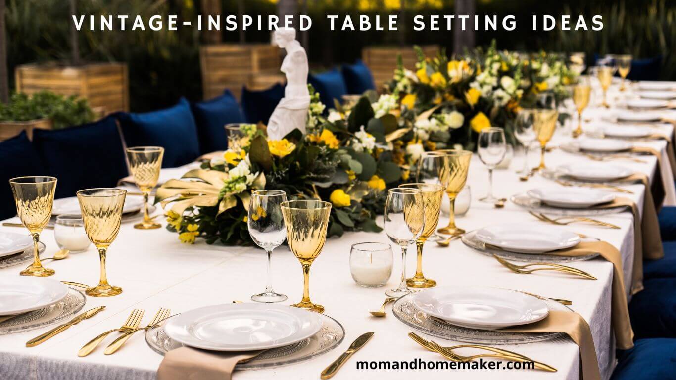 Ideas for a Vintage-Inspired Table Setting