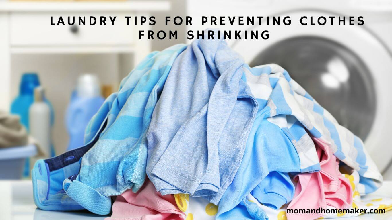 14 Laundry Tips for Preventing Clothes From Shrinking - momandhomemaker.com