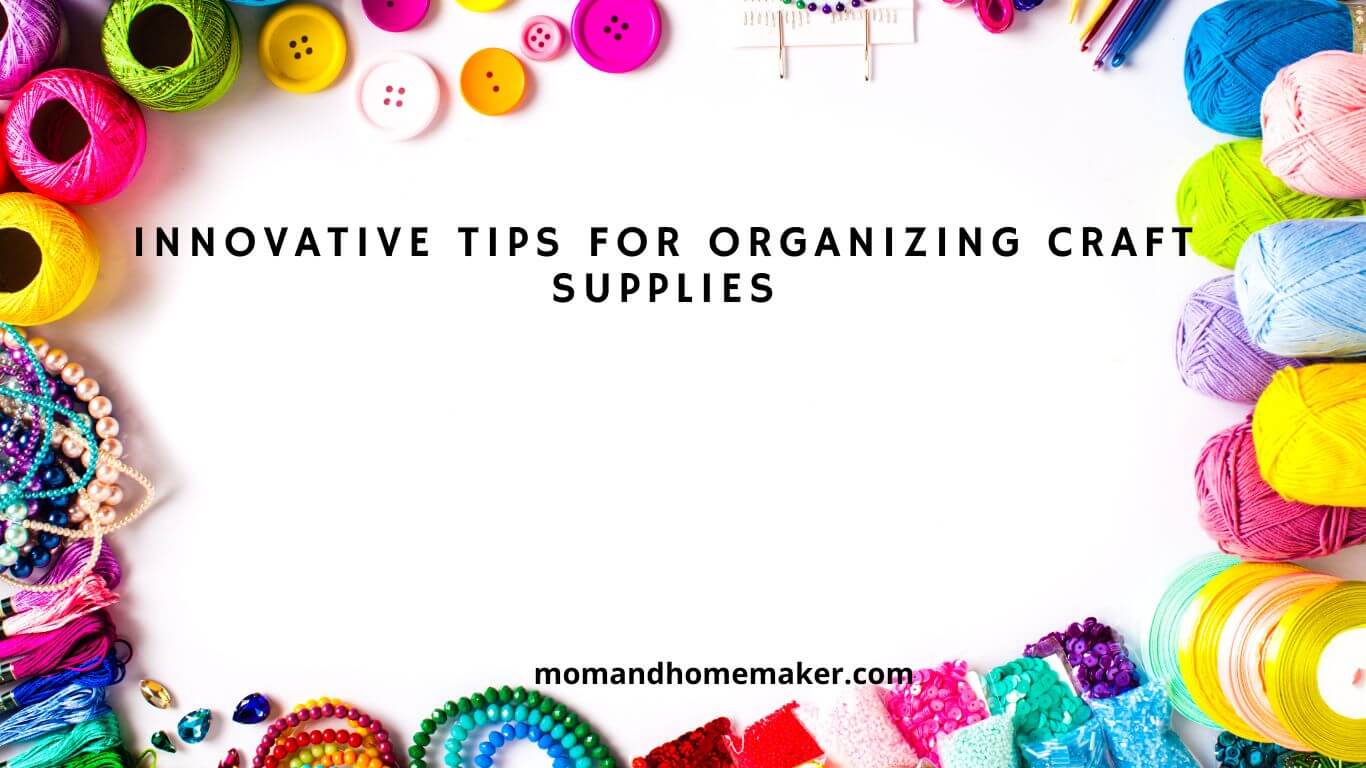 How to Organize Your Crafts