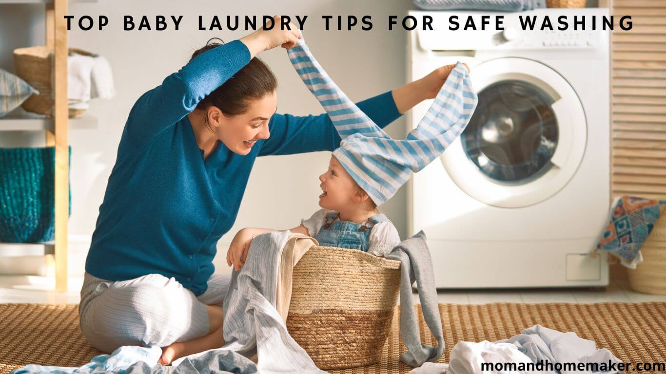 Baby Laundry Tips for Safe Washing