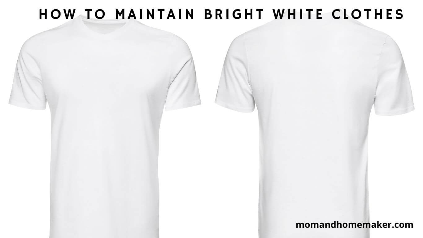 Maintaining Your Bright White Clothes