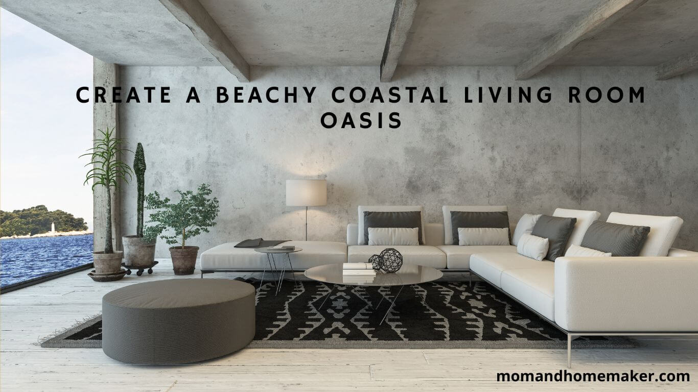 Make Your Living Room an Oasis on the Beach