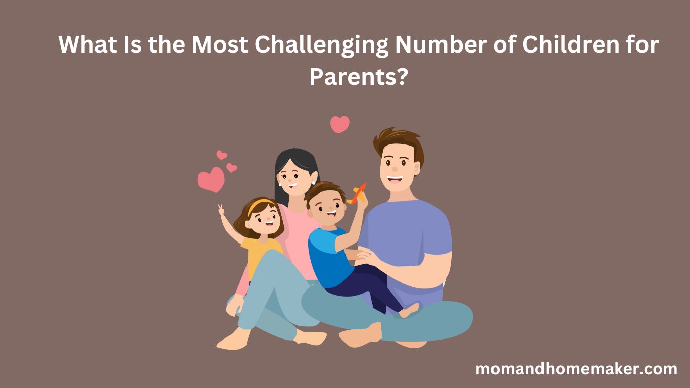 What Is the Most Challenging Number of Children for Parents?